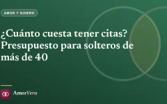 ¿Cuánto cuesta tener citas? Presupuesto para solteros de más de 40