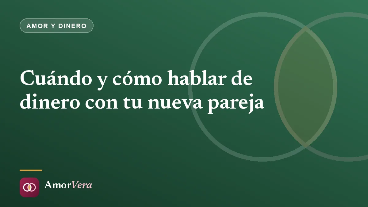 Cuándo y cómo hablar de dinero con tu nueva pareja