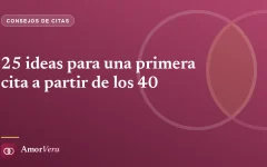 25 ideas para una primera cita a partir de los 40