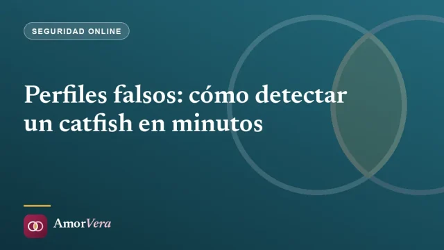 Perfiles falsos: cómo detectar un catfish en minutos