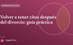 Volver a tener citas después del divorcio: guía práctica